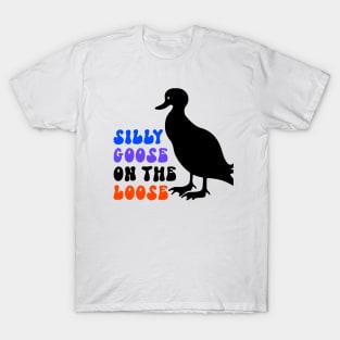 Silly Goose On the Loose T-Shirt